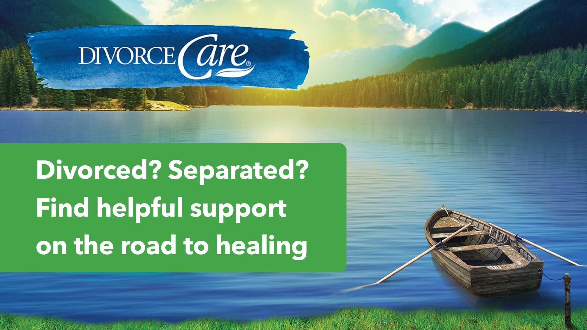 DivorceCare banner over a lake with a canoe, reading “Divorced? Separated? Find helpful support on the road to healing.”