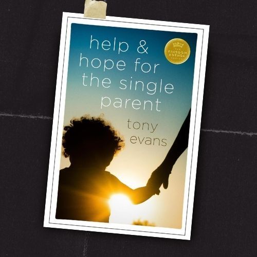 Book cover reading “help & hope for the single parent” by Tony Evans, with silhouetted adult and child holding hands at sunset