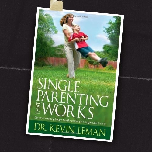 Single Parenting That Works