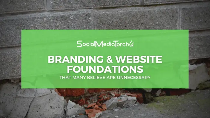 Branding and Website Foundations That Are Necessary Even Though Many Others Don't This So