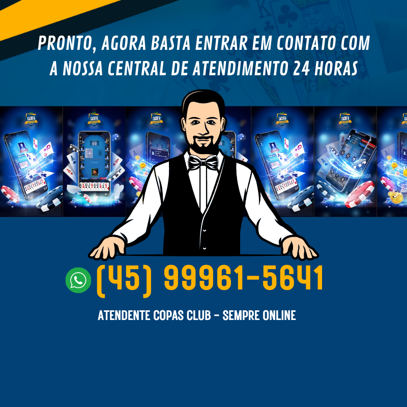 Entre em contato com a nossa central de atendimento 24 horas copas club truco e cacheta online