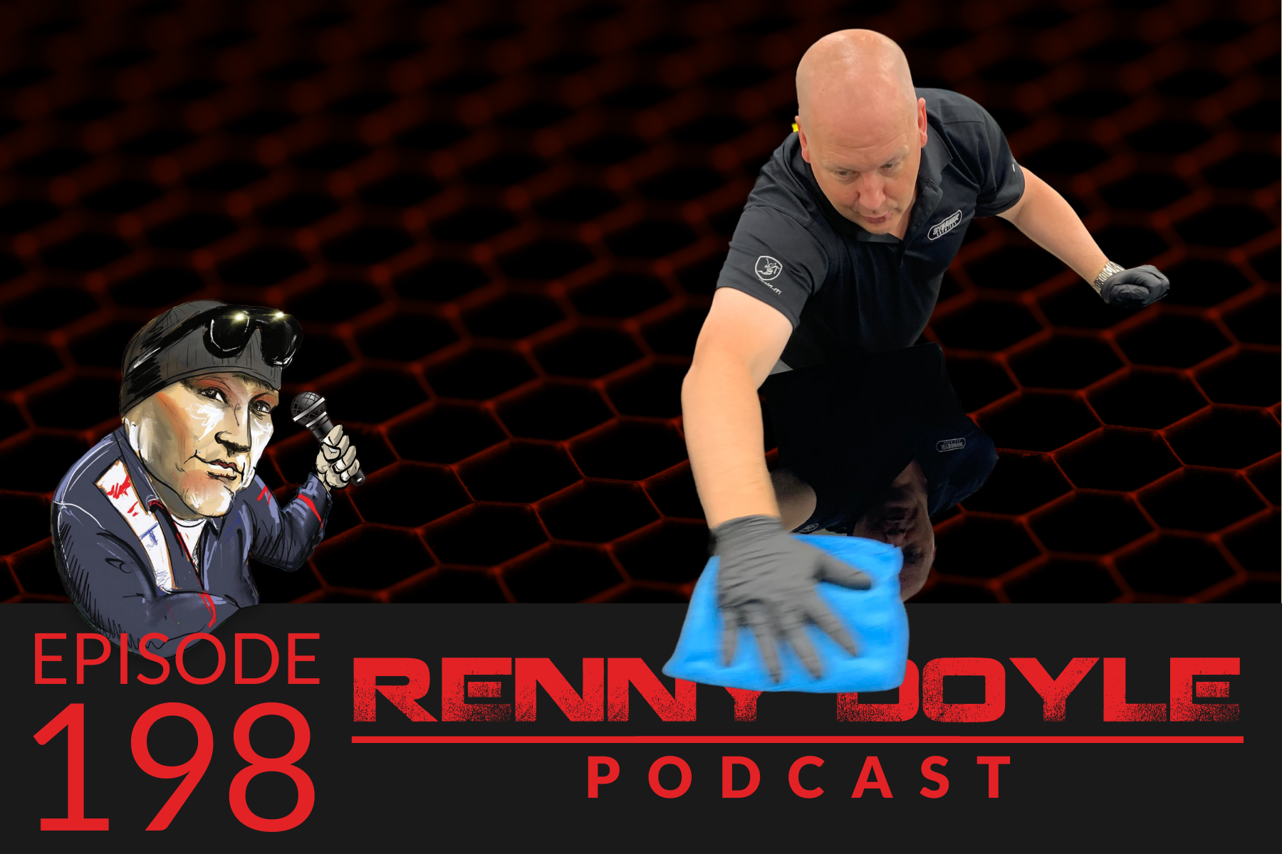 Renny Doyle podcast episode 198: man wiping surface with blue cloth; inset of man wearing goggles and holding microphone.
