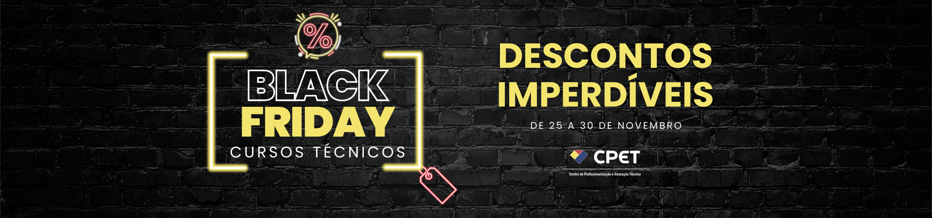 Banner da Black Friday com texto amarelo sobre uma parede de tijolos pretos. O texto diz