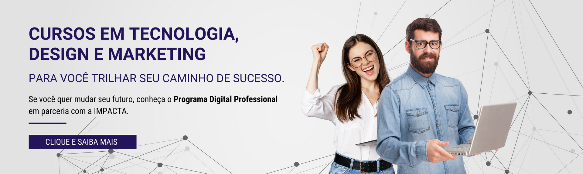 Duas pessoas comemorando com um laptop; texto: Cursos de tecnologia, design e marketing.