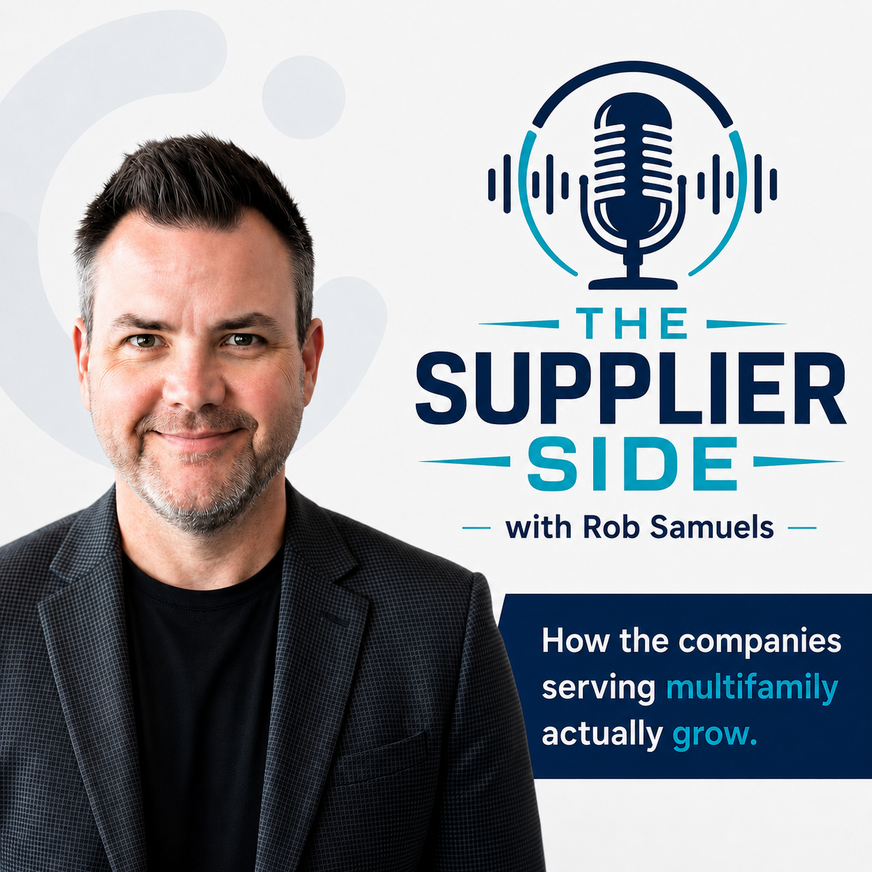 Podcast cover with a man beside the title “The Supplier Side” and tagline “How the companies serving multifamily actually grow.”