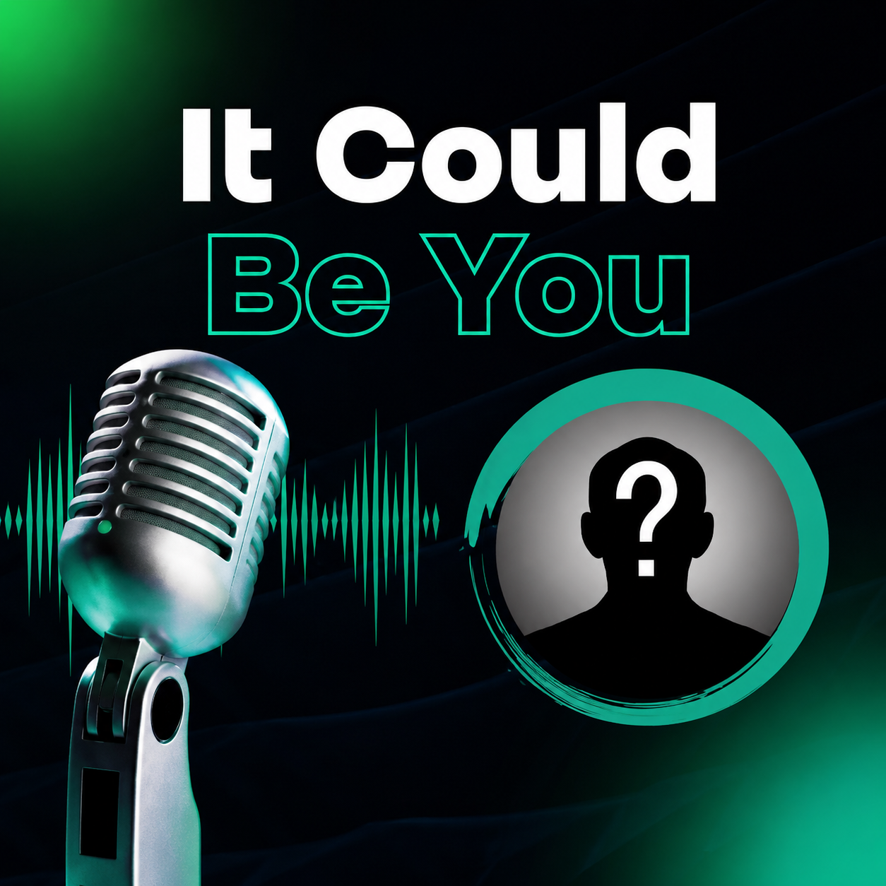 Podcast microphone with “It Could Be You” text and a silhouette question-mark icon on a dark teal background