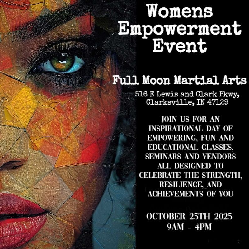 Poster for a women's empowerment event at Full Moon Martial Arts in Clarksville, IN, on October 25th, 2025. 