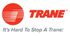 A trane logo that says it 's hard to stop a trane