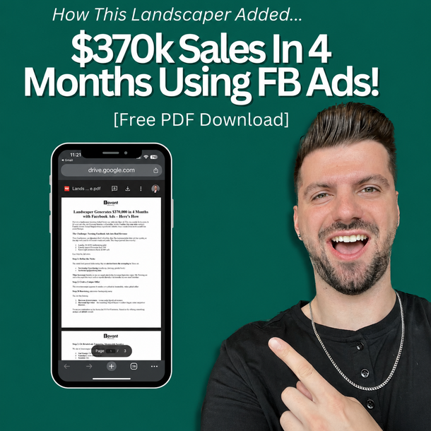 Free Case Study PDF Download: How This Landscaper Added $370k Sales in 4 Months Using FB Ads