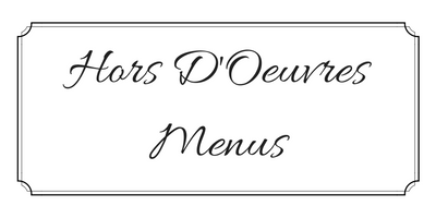 Decorative sign reading “Hors D’Oeuvres Menus” in cursive script