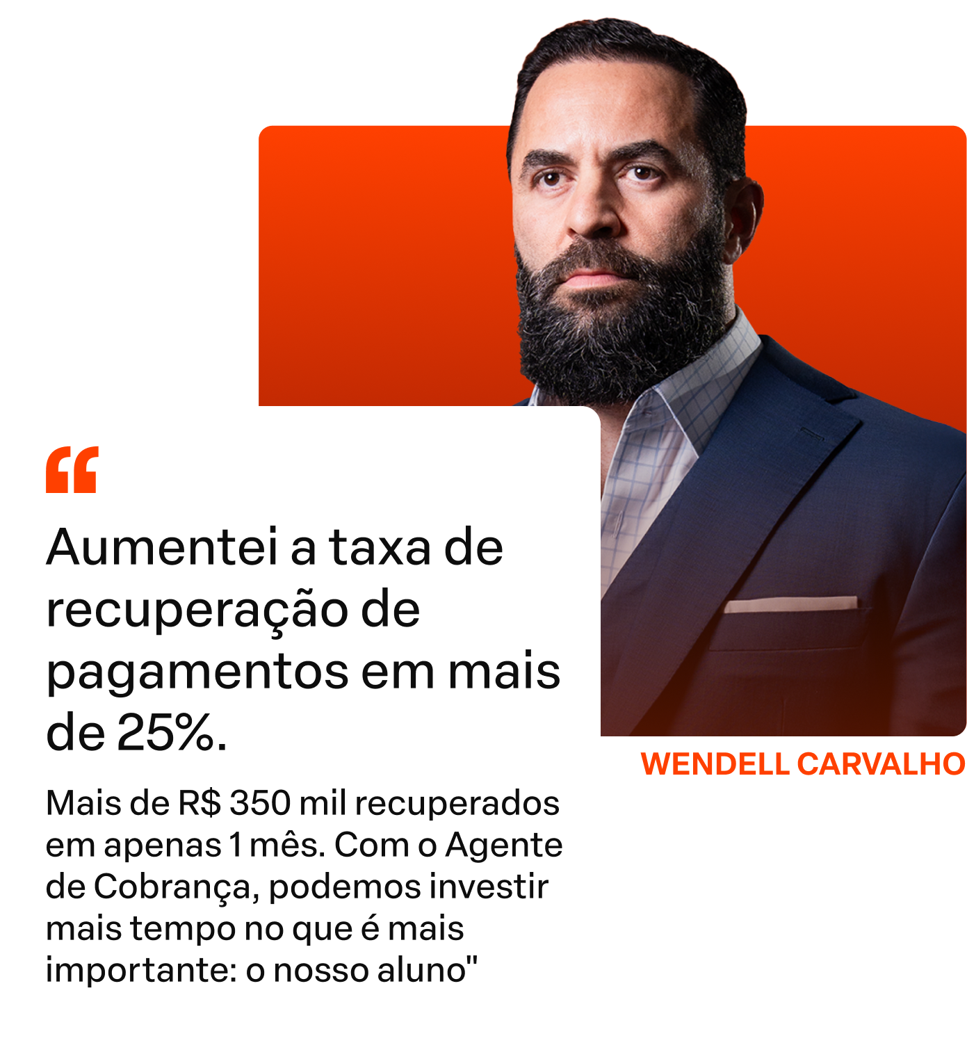 Pessoa em traje escuro diante de fundo laranja, com texto sobre aumento de 25% na recuperação de pagamentos.