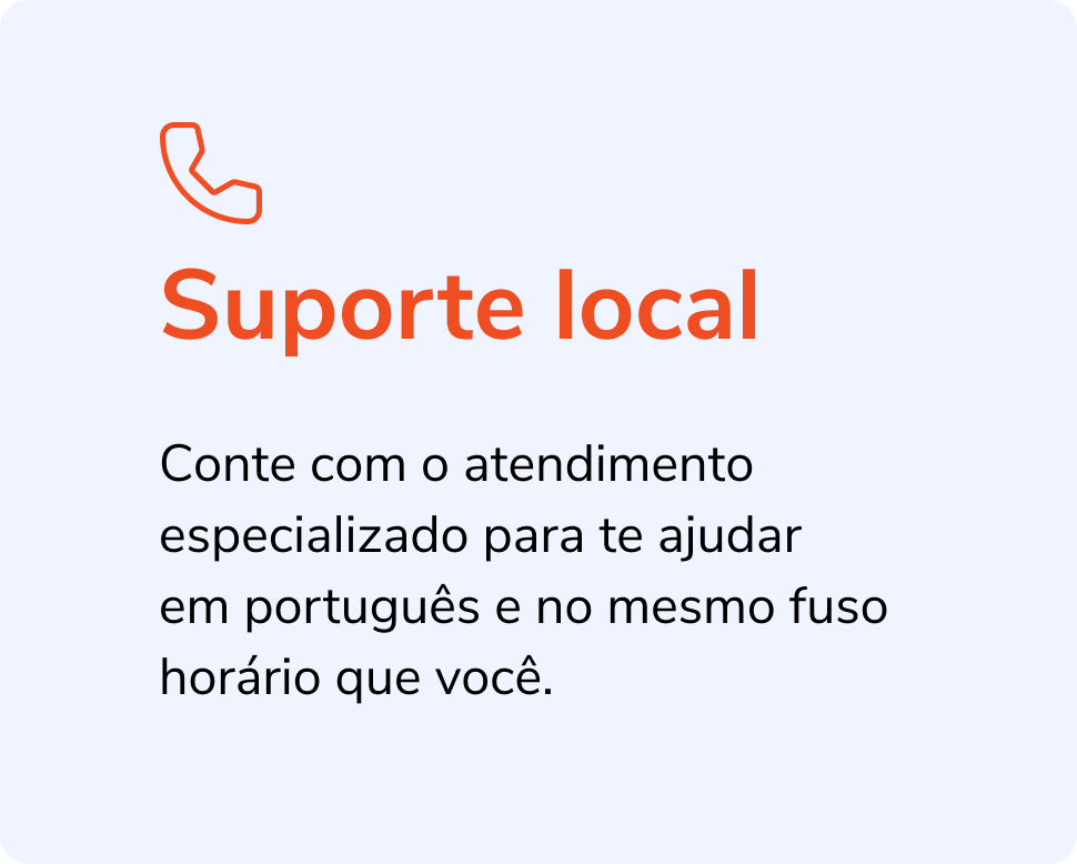 Ícone de telefone e texto “Suporte local” em fundo claro, oferecendo atendimento especializado em português.
