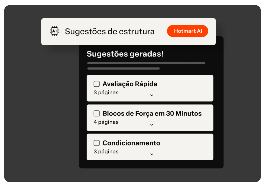 Inteligência Artificial
Acelere o desenvolvimento
de novos produtos com inteligência artificial e tenha acesso a sugestões inteligentes de módulos e conteúdos.