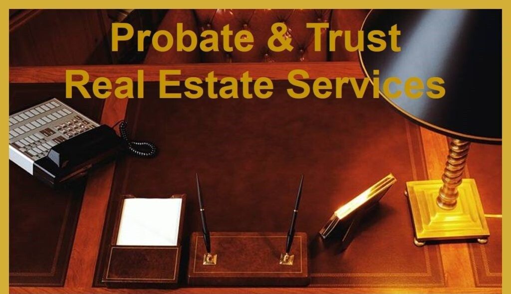 An ad for probate and trust real estate services