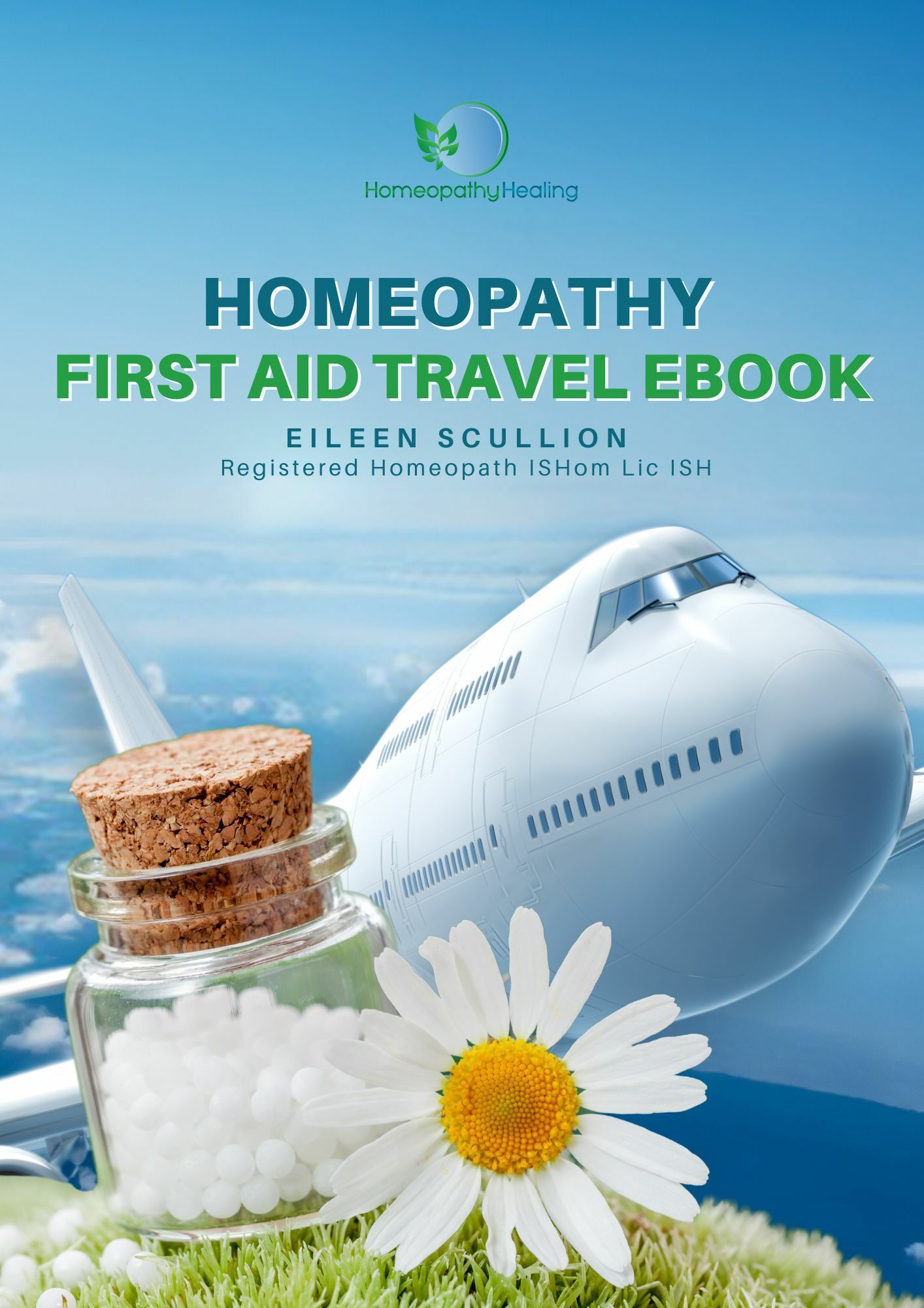 A bottle of homeopathy next to a daisy and an airplane on the cover of a homeopathy first aid travel ebook.