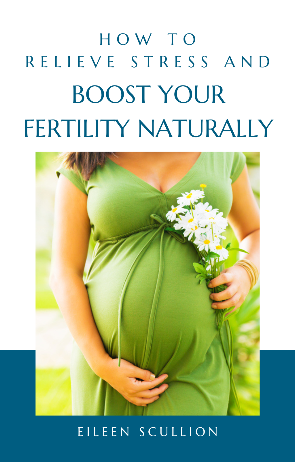 A pregnant woman in a green dress is on the cover of a book titled how to relieve stress and boost your fertility naturally.