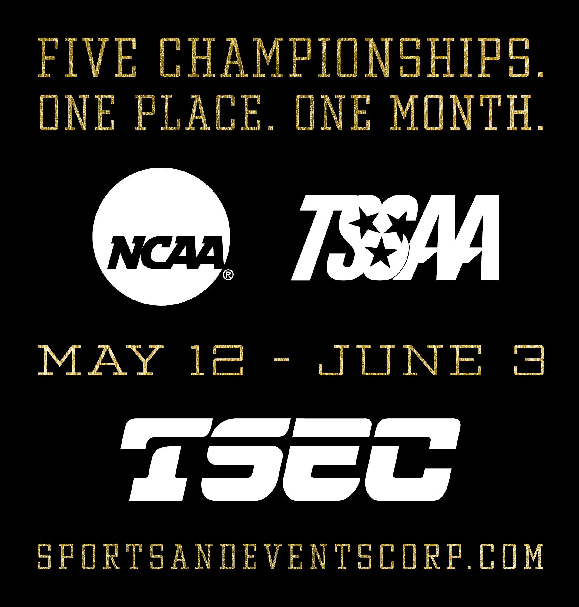 Promotion for five championships at one venue, May 12–June 3, with NCAA, TSAA, and TSEC logos on black background