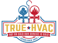 TRUE HVAC logo with blue and red gauges, pipes, and a flame, plus “Hot or Cold Service Is Gold” banner