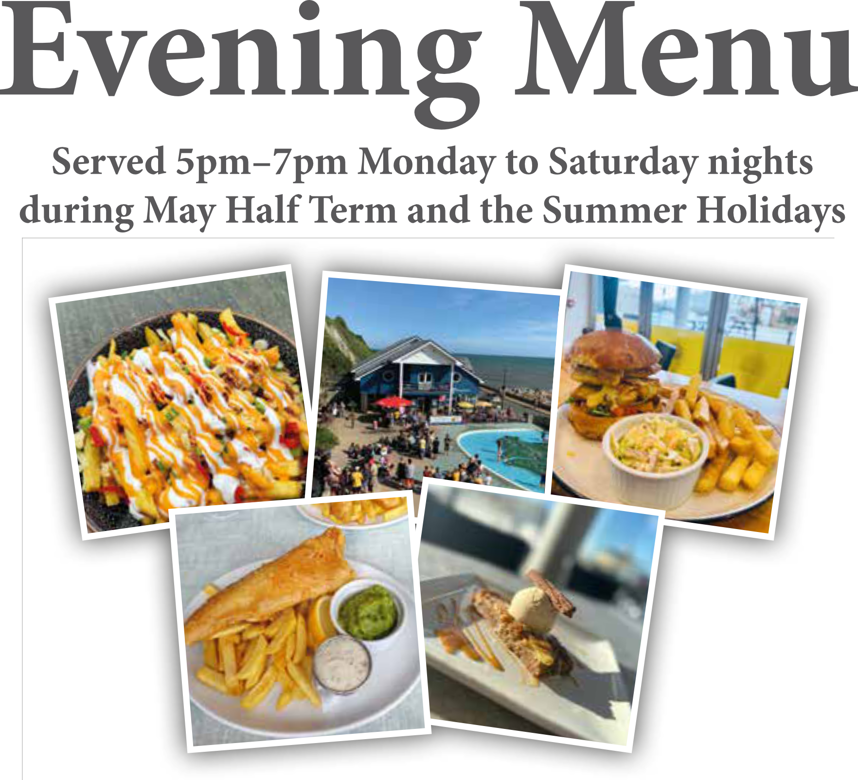 The evening menu is served from 5 pm to 7 pm monday to saturday nights during may half term and the summer holidays.
