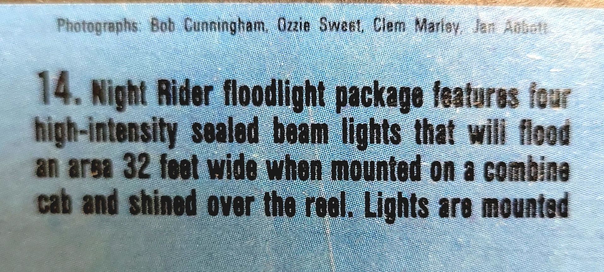 The night rider headlight package features four high intensity sealed beam lights that will flood an area 32 feet wide