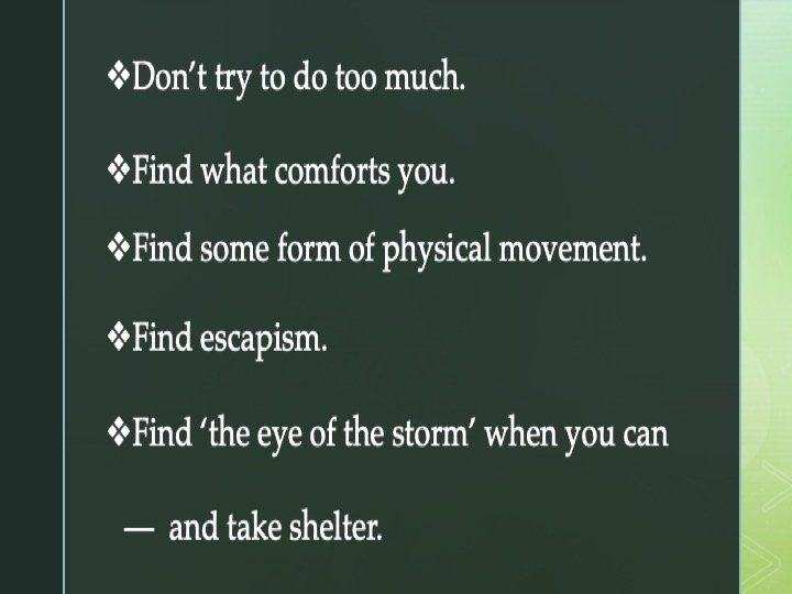 A dark green slide featuring five bullet points with advice on self-care and finding comfort during difficult times.