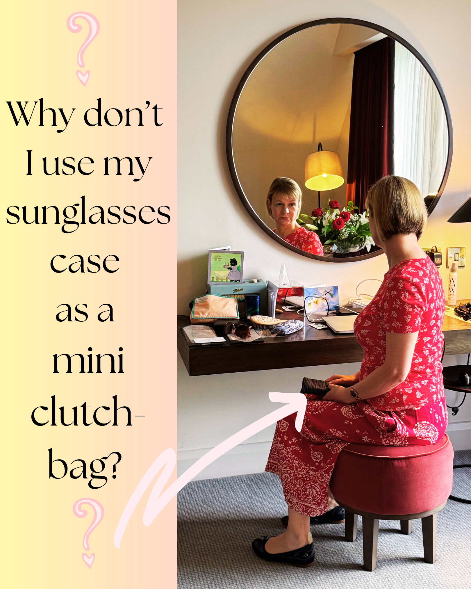 A woman in a red floral dress sits at a vanity, holding a sunglass case like a clutch, with text asking why she uses it so.