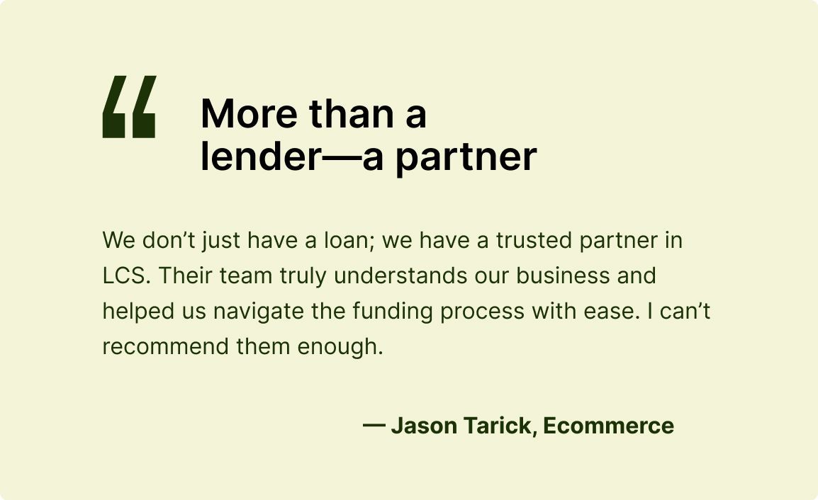 Testimonial quote: "More than a lender—a partner." Text from Jason Tarick, Ecommerce. Beige background, dark green text.