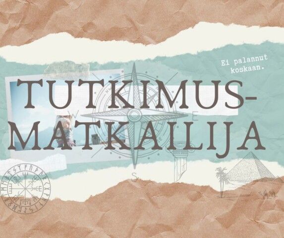 A collage with torn paper edges, a compass rose, and the Finnish text "TUTKIMUSMATKAILIJA" and "Ei palannut koskaan."