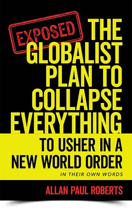 New Book Release: The Globalist Plan to Collapse Everything by Allan Paul Roberts