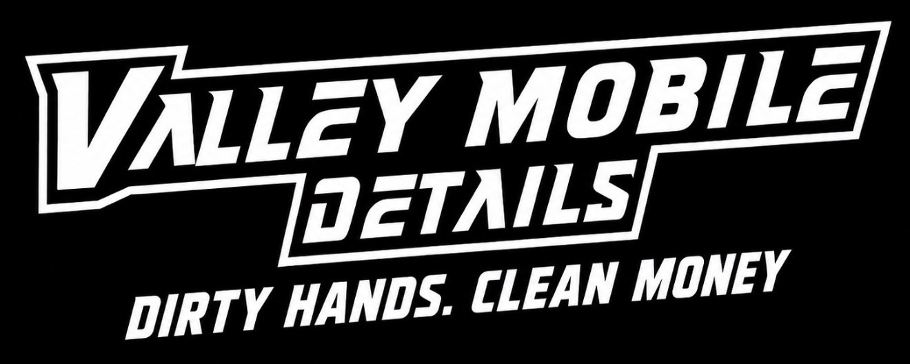 Valley Mobile Details logo in white on black with slogan “Dirty Hands. Clean Money.”