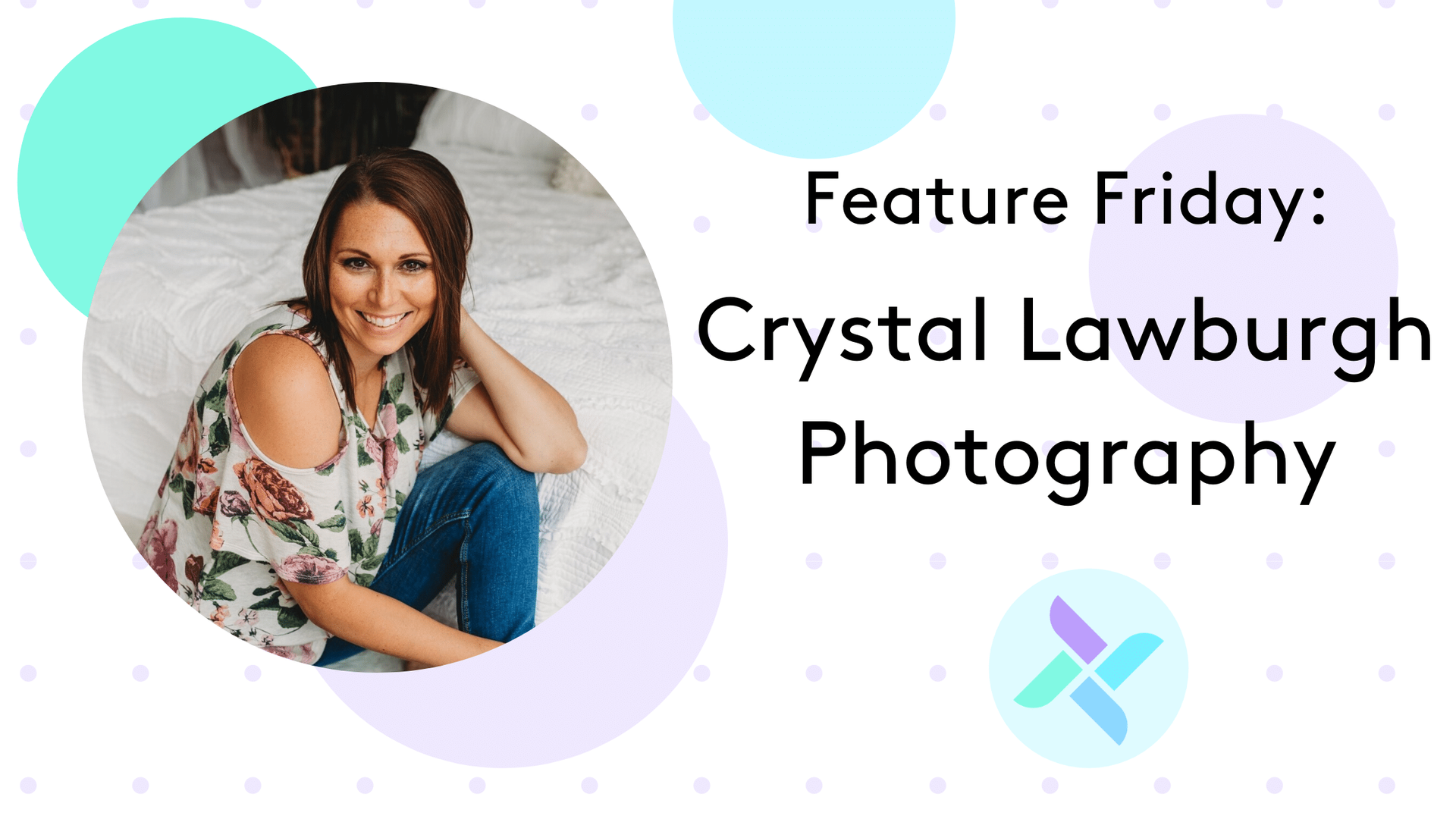 A woman is sitting on a bed with the words feature friday : crystal lawburgh photography.