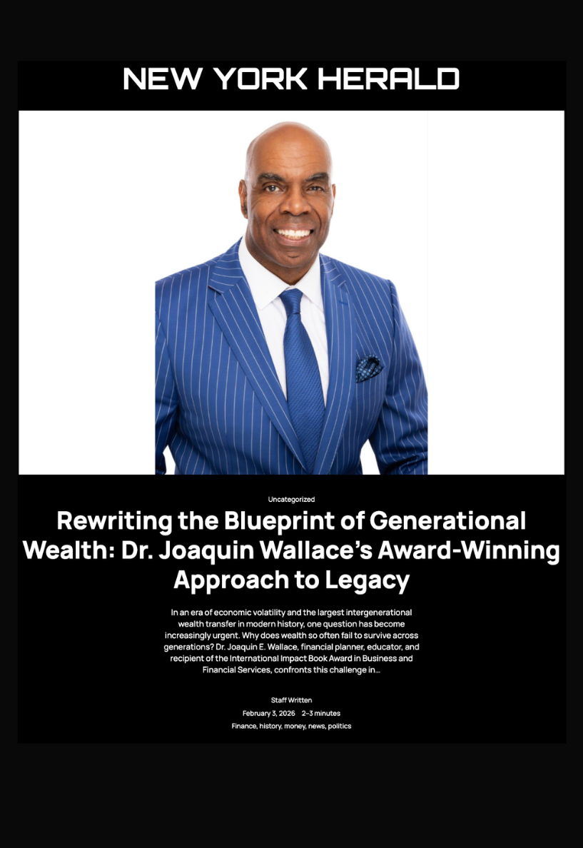 https://nytimesmag.com/2026/02/03/rewriting-the-blueprint-of-generational-wealth-dr-joaquin-wallaces-award-winning-approach-to-legacy/