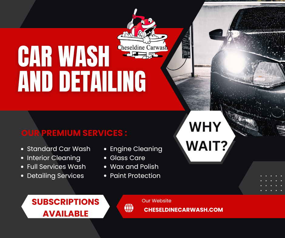 Cheseldine Car Wash ad for car wash and detailing