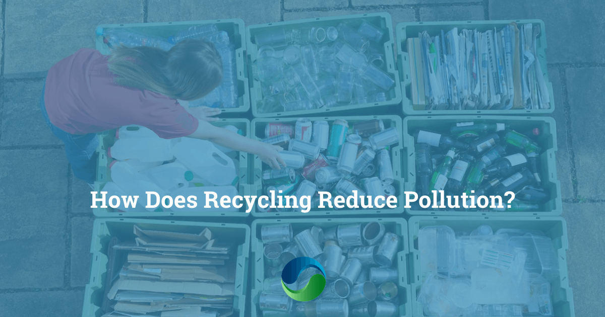 How Does Recycling Reduce Pollution? Materials Recovery