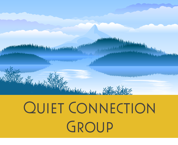 Quiet Connection Group