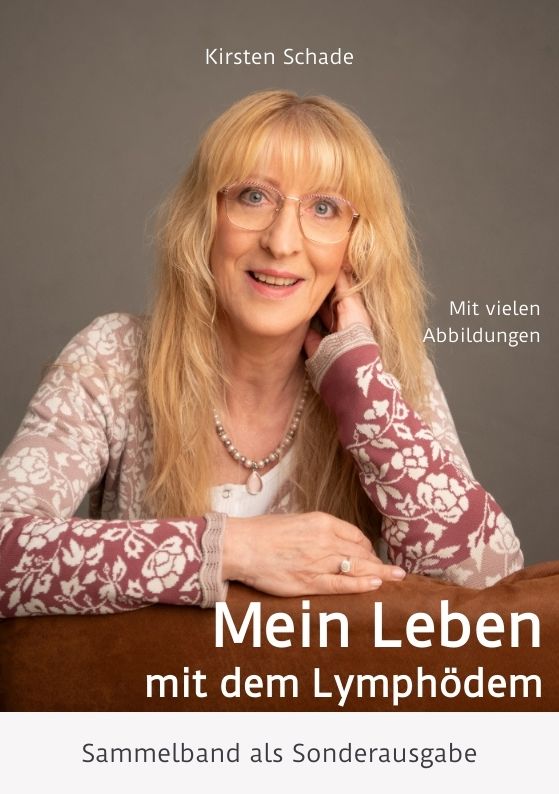 Kirsten Schade: Mein Leben mit dem Lymphödem. Sammelband als Sonderausgabe.