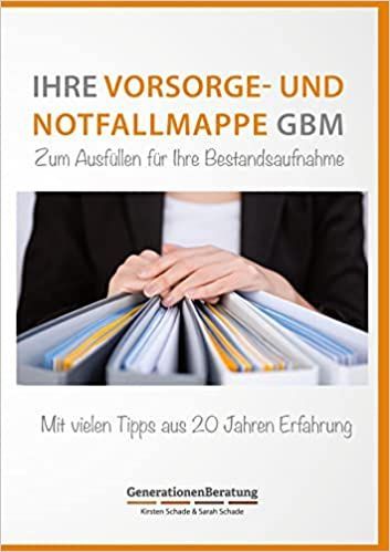 Kirsten Schade: Ihre Vorsorge- und Notfallmappe GBM