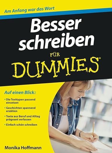 Monika Hoffmann: Besser schreiben für Dummies Monika Hoffmann: Besser schreiben für Dummies