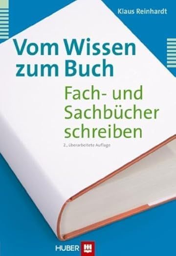 Klaus Reinhardt: Vom Wissen zum Buch. Fach- und Sachbücher schreiben. Klaus Reinhardt: Vom Wissen zum Buch. Fach- und Sachbücher schreiben.