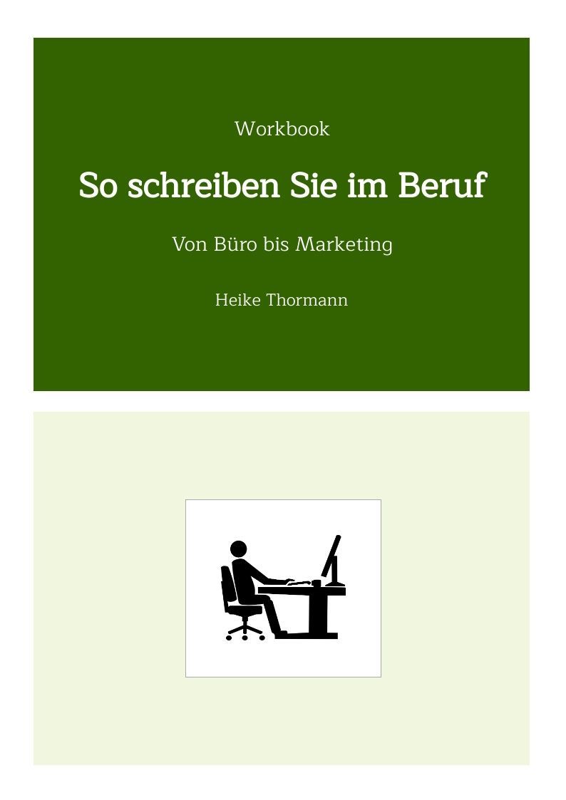 Workbook: So schreiben Sie im Beruf Workbook: So schreiben Sie im Beruf