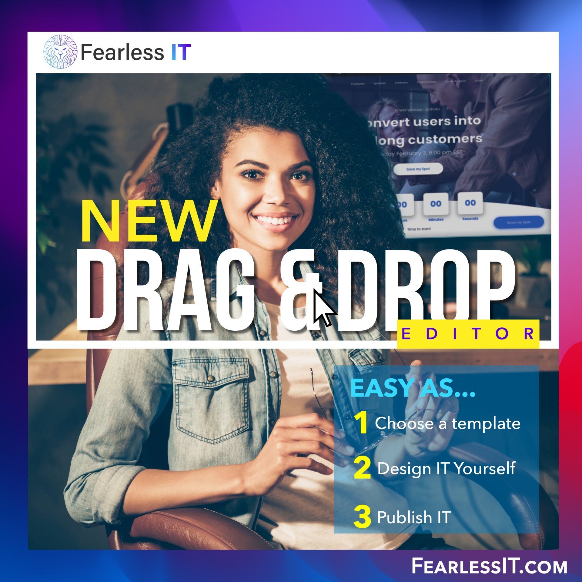 A promotional ad for Fearless IT’s new drag-and-drop editor featuring a smiling person and a 3-step usage guide.
