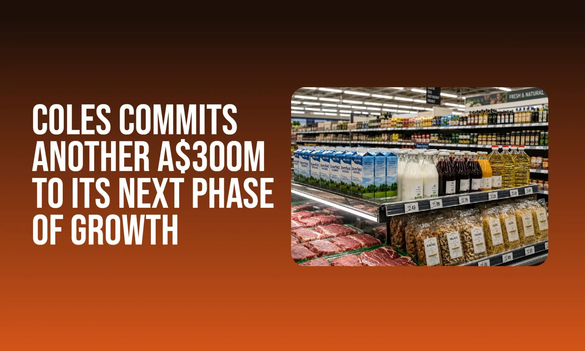 Coles store interior with headline announcing another A$300m investment in next growth phase