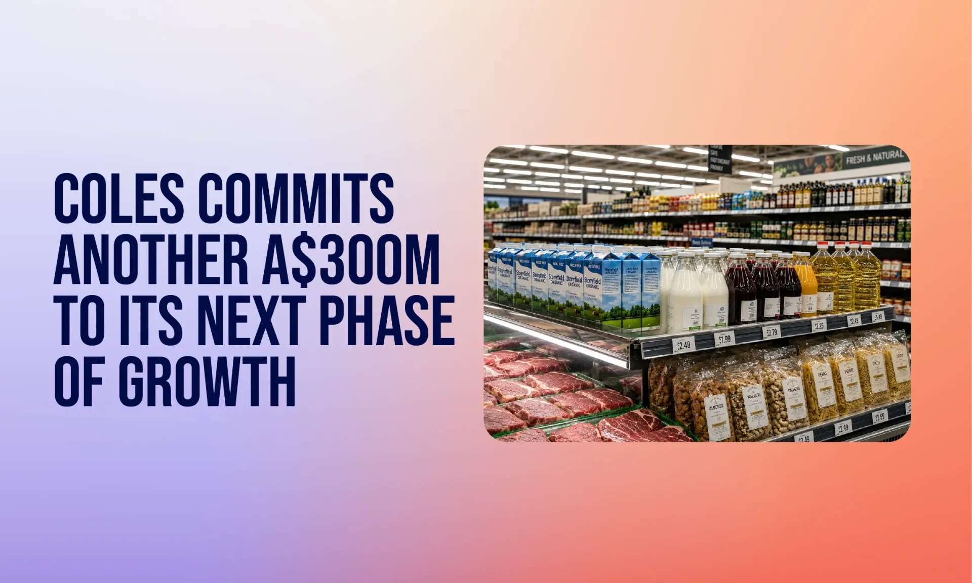Coles store interior with headline announcing another A$300m investment in next growth phase