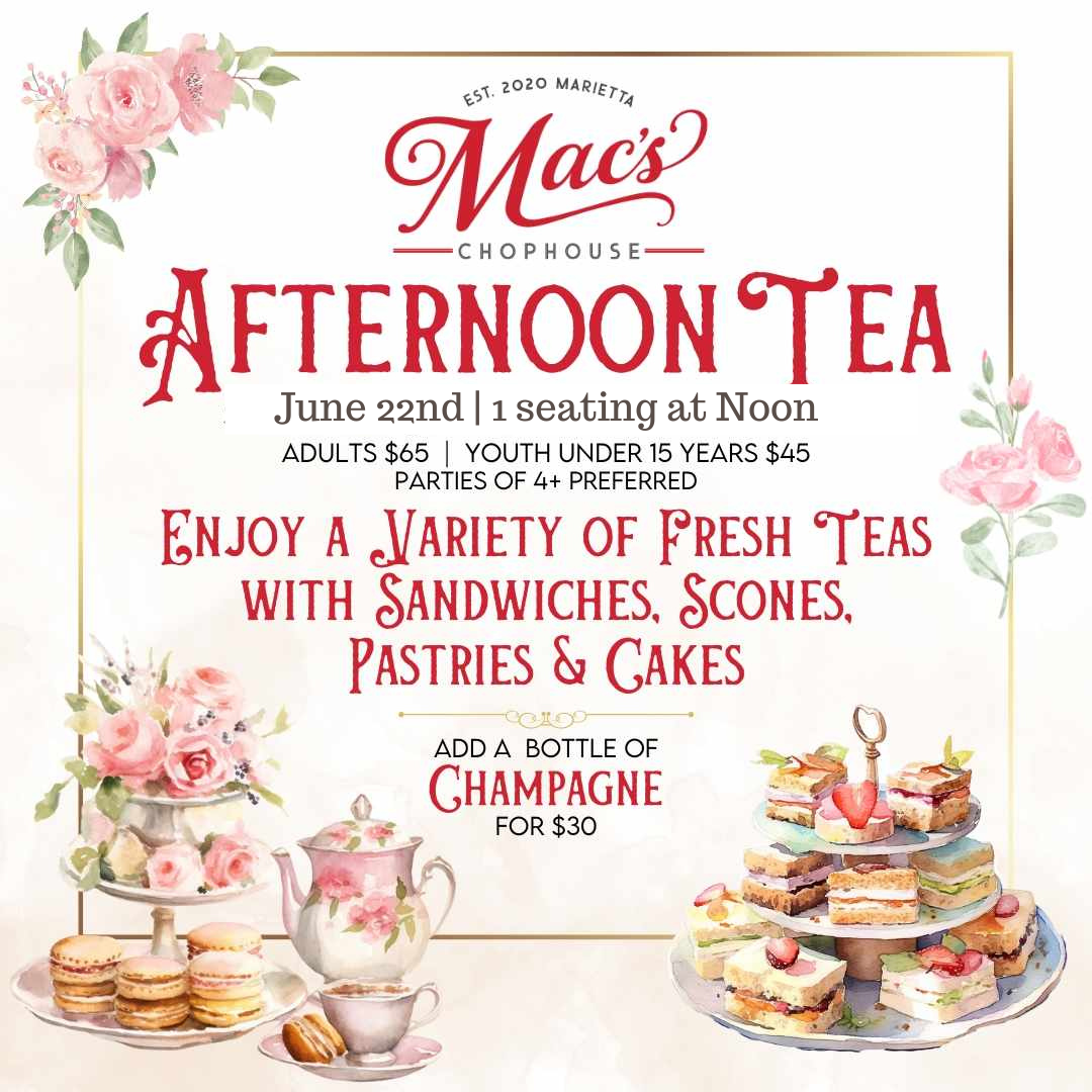 A poster for mac 's chophouse afternoon tea with sandwiches , scones , pastries and cakes.