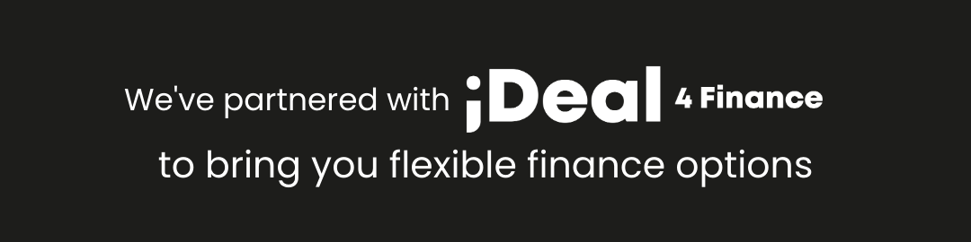 We've partnered with iDeal 4 Finance to bring you flexible finance options.