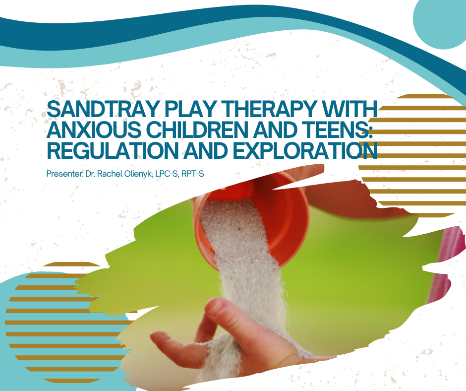 Sandtray play therapy with anxious children and teens : regulation and exploration
