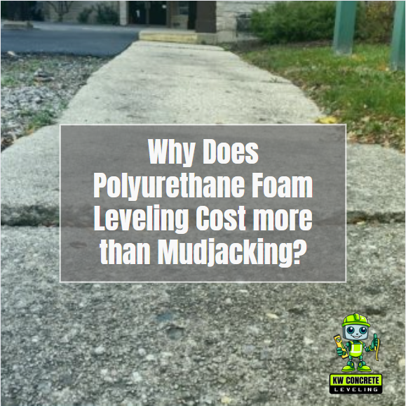 Why Does Polyurethane Foam Leveling Cost more than Mudjacking?
