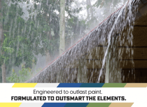 Engineered to outlast paint. Formulated to outsmart the elements. Waterproof coating