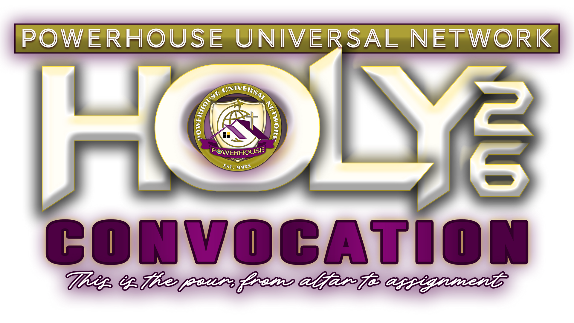 PowerHouse Universal Network Holy Convocation logo in gold, purple, and white with a church seal and tagline