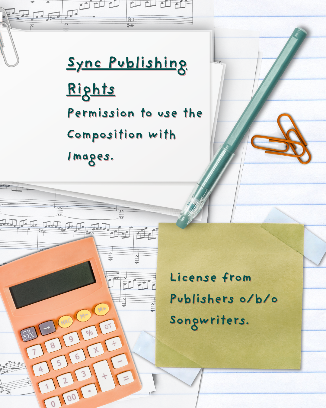 Desk items with notes on sync publishing rights and licensing, plus calculator, pen, and paperclips.